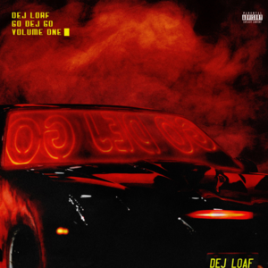 Go DeJ Go - DeJ Loaf