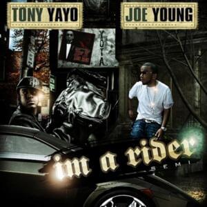 I’m a Rider - Joe Young (Ft. Tony Yayo)