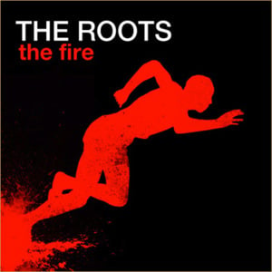 The Fire - The Roots (Ft. John Legend)