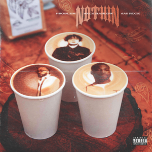 Nothin - Problem, Jack Harlow & Jay Rock