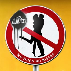 No Hugs No Kisses - MOZGI