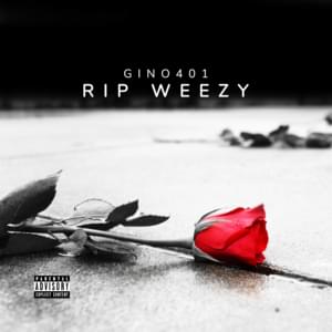 R.I.P Weezy - Gino401