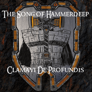 The Song of Hammerdeep - Clamavi De Profundis