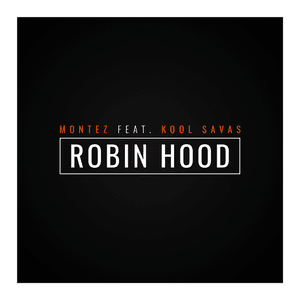 Robin Hood - Montez (Ft. Kool Savas)