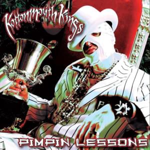 Pimpin Lessons - Kottonmouth Kings