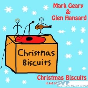 Christmas Biscuits (In Aid of St. Vincent De Paul) - Mark Geary (Ft. Glen Hansard)