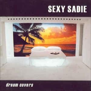 Sexy Sadie - Sexy Sadie