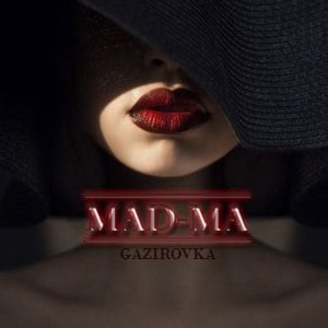 Mad-ma - Gazirovka