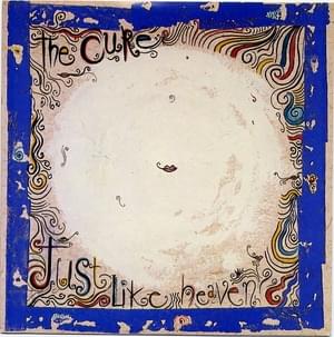 Just Like Heaven [Edited Remix] - The Cure