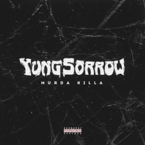 Yung Sorrow - MURDA KILLA