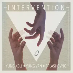 Intervention - Yung Kell (Ft. ​splashgvng & ​yung van)