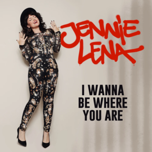 I Wanna Be Where You Are - Jennie Lena (Ft. Tony Newton)