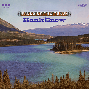 The Spell of the Yukon - Hank Snow