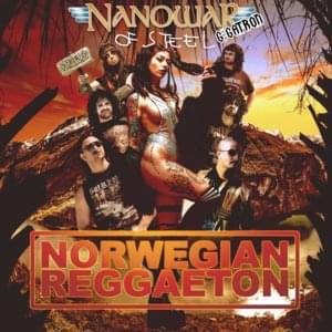 Norwegian Reggaeton - NanowaR of Steel (Ft. Charly Glamour & Gigatron)