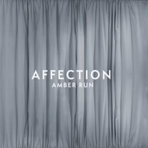 Affection - Amber Run