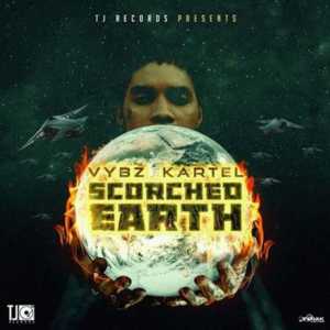 Scorched Earth - Vybz Kartel