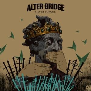 Silver Tongue - Alter Bridge