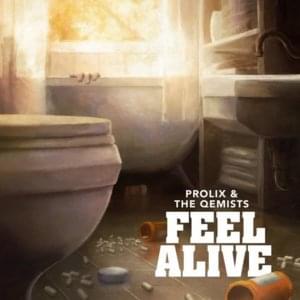 Feel Alive - Prolix & The Qemists