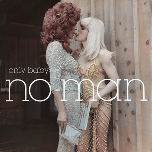 Only Baby (Be for Me) - No-Man