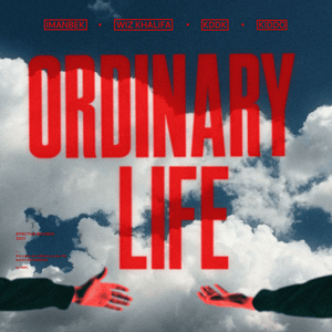 Ordinary Life - Imanbek, Wiz Khalifa & KDDK (Ft. KIDDO (SWE))