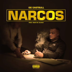 Narcos - OG Eastbull