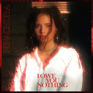 I Owe You Nothing - Nina Chuba