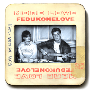 More Love - FEDUK