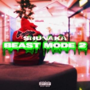 BEAST MODE 2 - SHUNAKA