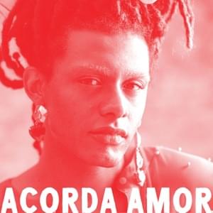 Não Adianta (Acorda Amor) - Liniker