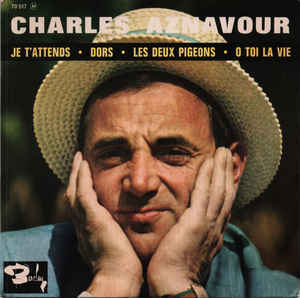 O! toi la vie - Charles Aznavour