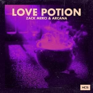 Love Potion - Zack Merci & Arcana