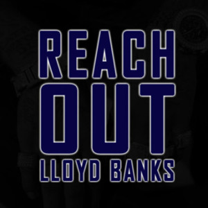 Reach Out - Lloyd Banks