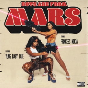 Boys Are From Mars - Princess Nokia (Ft. Baby Tate)