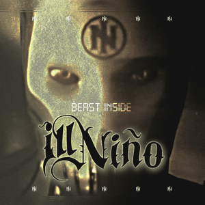 Beast Inside - Ill Niño