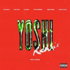 YOSHI Remix - Machete (Ft. Capo Plaza, Dani Faiv, Fabri Fibra, J Balvin & ​thasup)