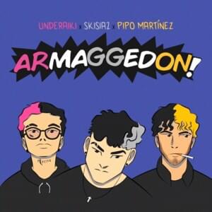 Armaggedon - Skisia2, Pipo Martínez & Underaiki