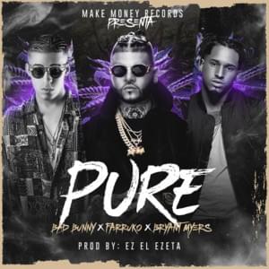 Pure - Farruko (Ft. Bad Bunny, Bryant Myers, DJ Luian & EZ Made Da Beat)