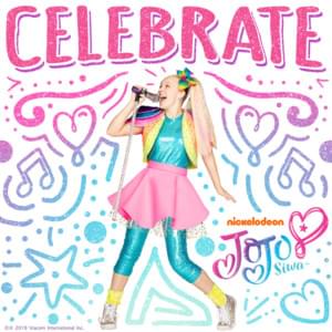 It’s Time to Celebrate - JoJo Siwa