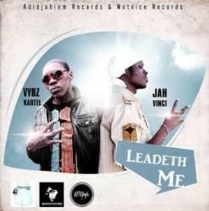 Leadeth Me - Vybz Kartel (Ft. Jah Vinci)