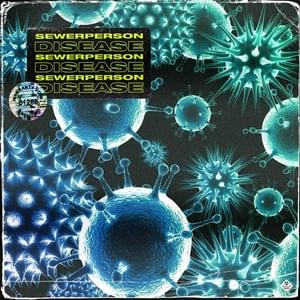 ​Disease_130 - Sewerperson & scotty splash