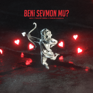 Beni Sevmon Mu? - Sefo, Tankurt Manas & Furkan Karakılıç