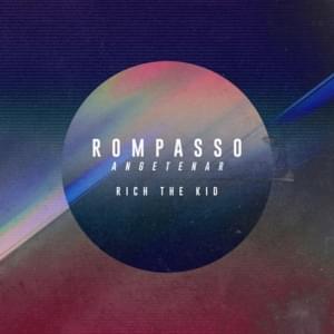 Angetenar (Remix) - Rompasso (Ft. Rich The Kid)