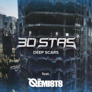 Deep Scars - 3D Stas (Ft. The Qemists)