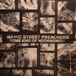 Some Kind of Nothingness - Manic Street Preachers (Ft. Ian McCulloch)