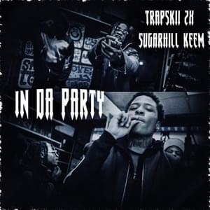 In Da Party - Trapskii2x (Ft. SugarHill Keem)