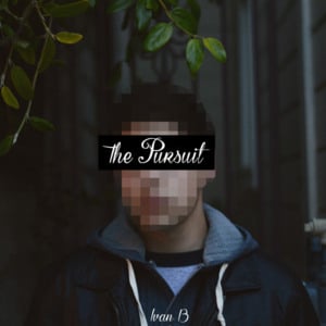 The Pursuit - Ivan B