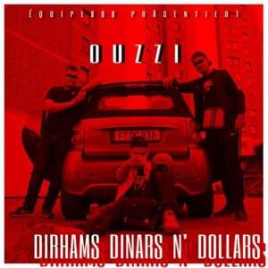 Dirhams, Dinars N’ Dollars - Ouzzi