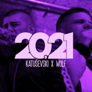 20, 21 - Katuševski (Ft. WOLF (SRB))