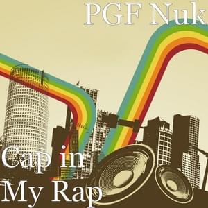 Cap in My Rap - PGF Nuk