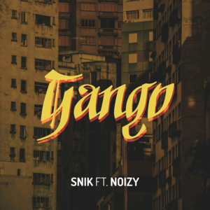 GANGO - Snik (Ft. Noizy)